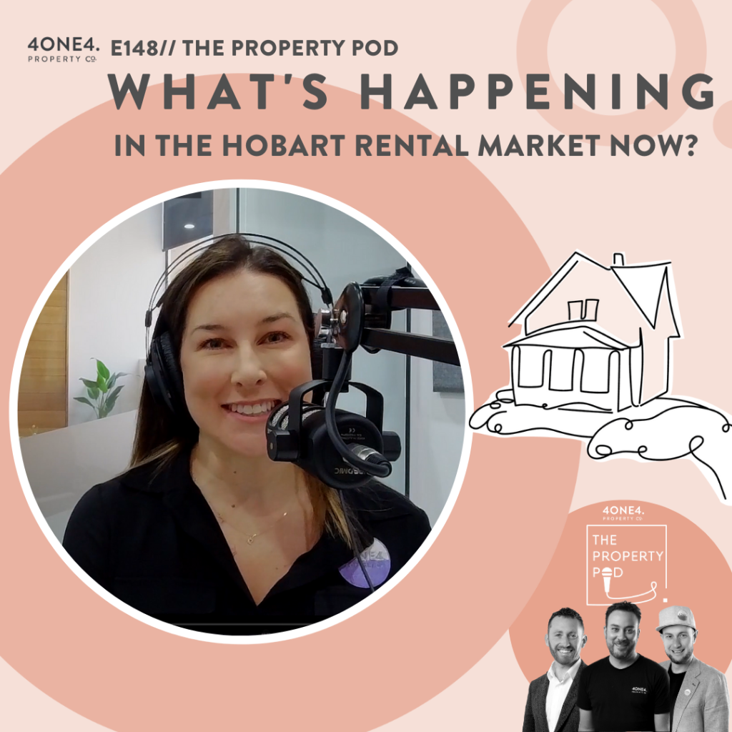 4one4 Property Co | Hobart Rental Market | The Property Pod Episode 148: What's Happening in the Hobart Rental Market Now?